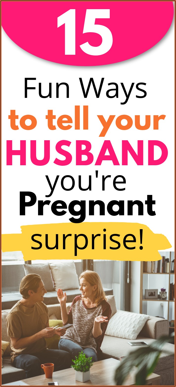 Unexpected Pregnancy Announcement To Husband